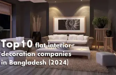 Interior decoration companies for beautifu house in Bangladesh Interior decoration companies for beautifu house in Bangladesh