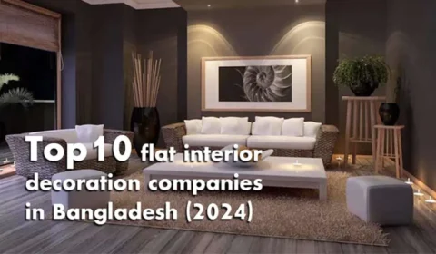 Interior decoration companies for beautifu house in Bangladesh
