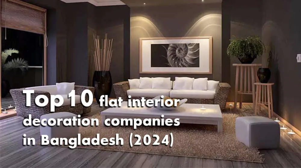 Interior decoration companies for beautifu house in Bangladesh